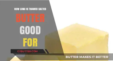 Thawed Salted Butter Shelf Life: How Long Is It Good For?