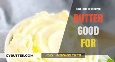 Whipped Butter Shelf Life: How Long Does It Stay Fresh?