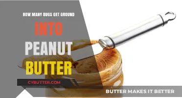Uncovering the Truth: Bugs in Your Peanut Butter Explained