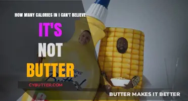 Unbelievable! The Surprising Calorie Count in 'I Can't Believe It's Not Butter