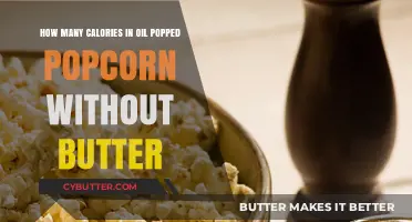 Popcorn Perfection: Calorie Count for Oil-Popped Kernels sans Butter