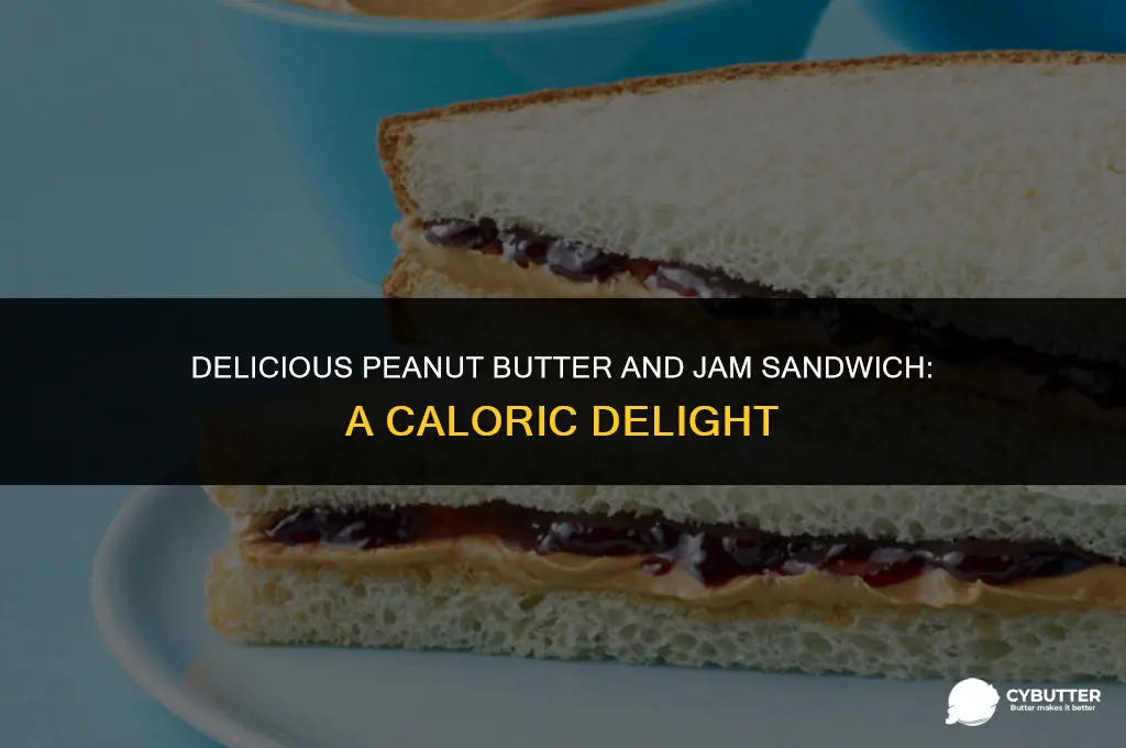 how many calories in peanut butter and jam sandwich
