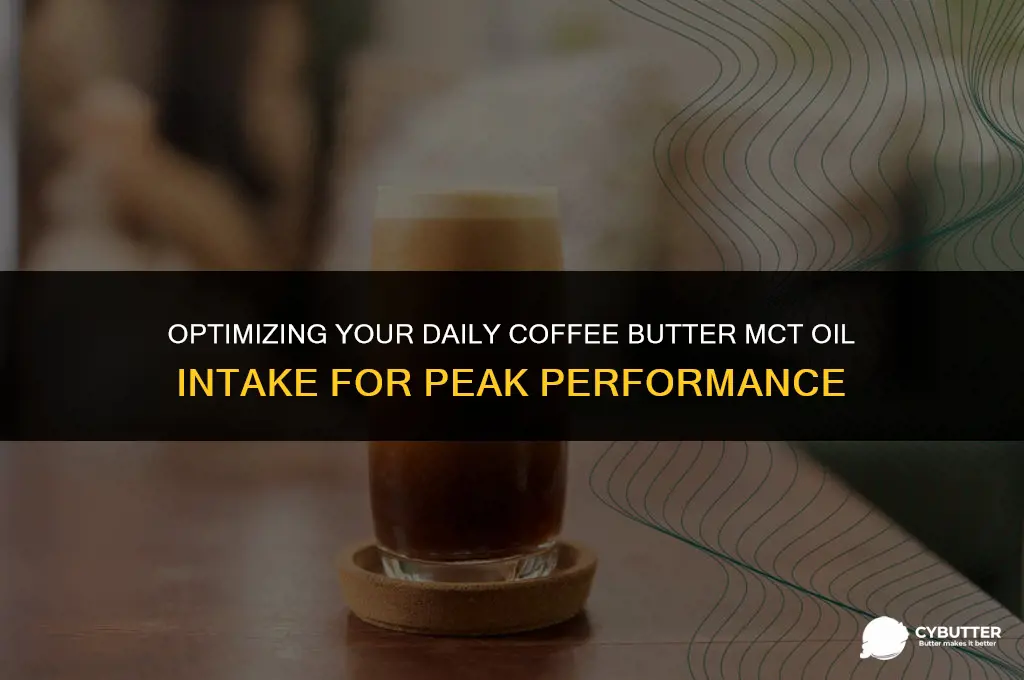 how many coffee butter mct oil per day