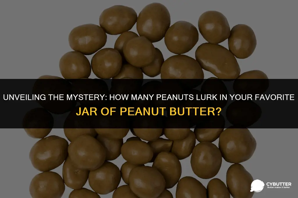 how many peanuts in a jar of peanut butter