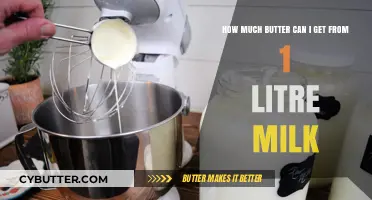 Butter Yield from Milk: How Much Butter Can 1 Litre Produce?