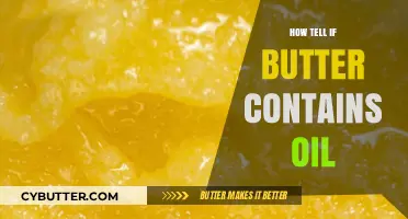 Unveiling the Secret: How to Tell If Your Butter Contains Oil