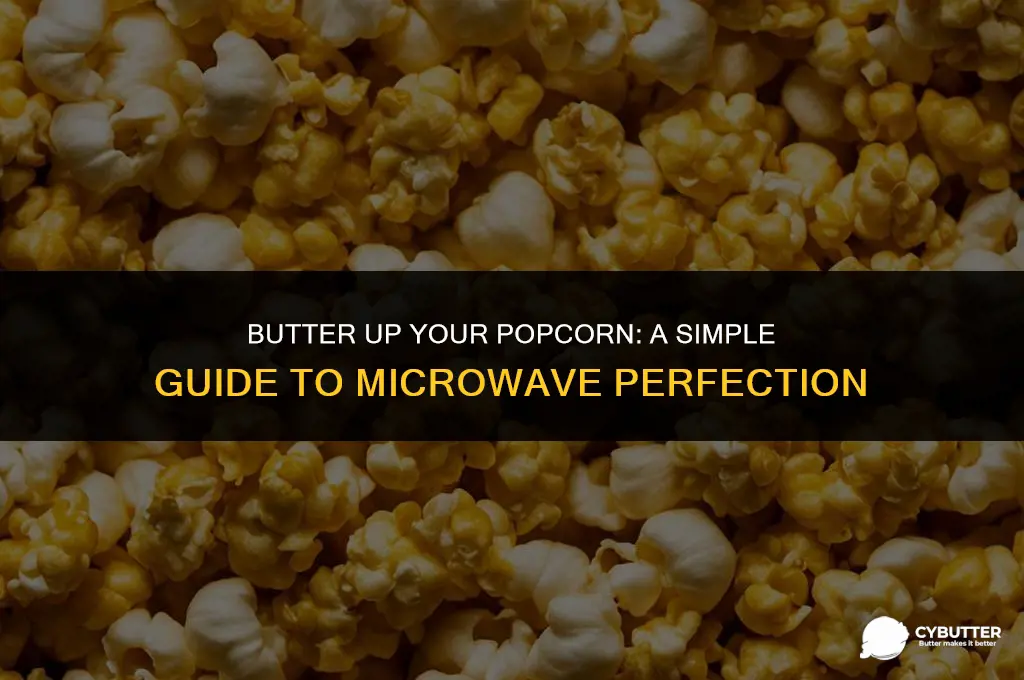 how to add butter to microwave popcorn