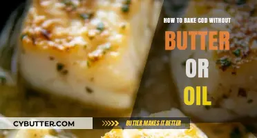 Butter-Free, Oil-Free Cod: A Healthy Baking Guide