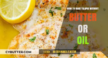 Butter-Free, Oil-Free Tilapia: A Healthy Baking Guide
