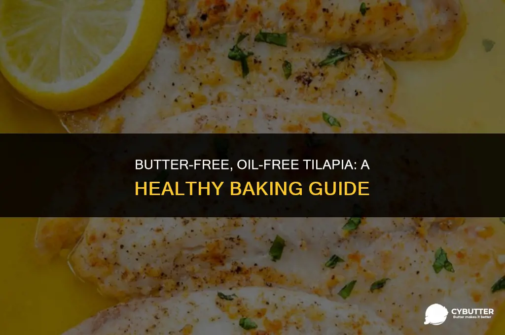 how to bake tilapia without butter or oil