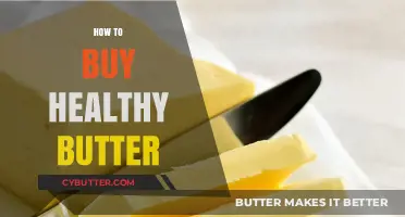 Choosing the Best: A Guide to Buying Healthy Butter