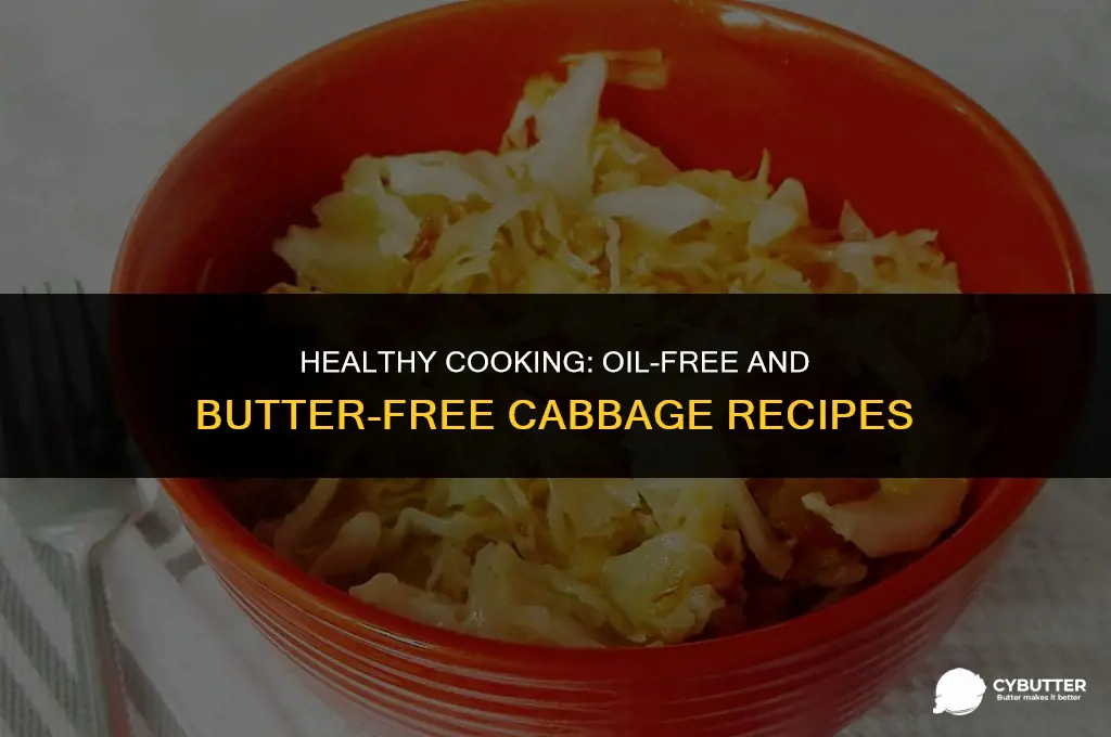 how to cook cabbage without oil or butter