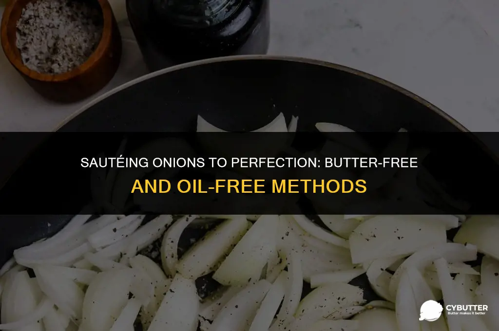 how to cook onions without butter or oil