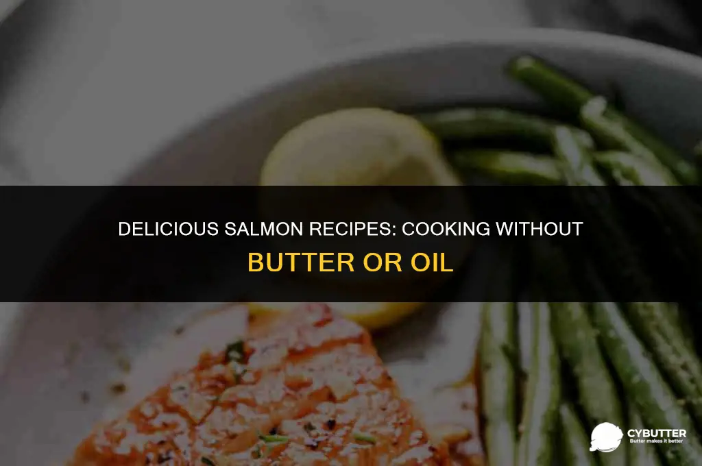 how to cook salmon without butter or oil