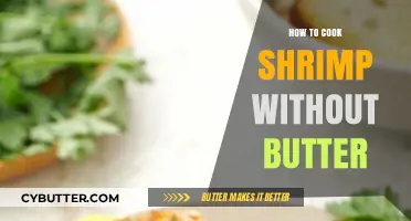 Savor the Flavor: Butter-Free Shrimp Cooking Techniques