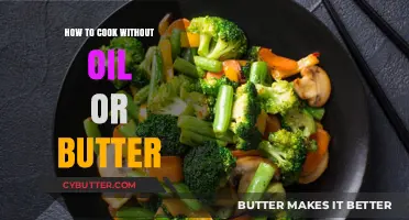 Savor the Flavor: Oil-Free and Butter-Free Cooking Secrets