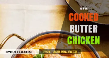 Mastering the Art of Butter Chicken: A Step-by-Step Guide
