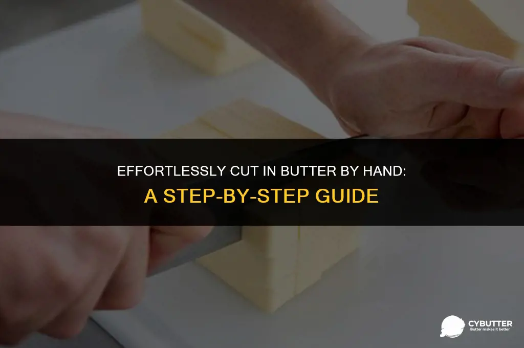 how to cut in butter by hand