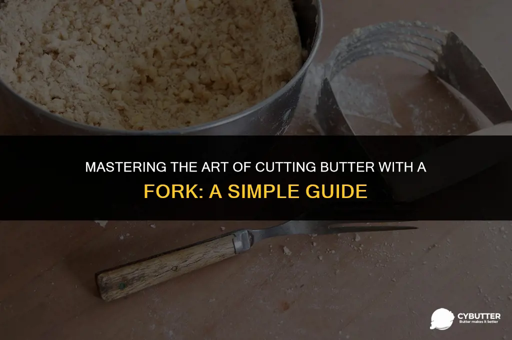 how to cut in butter with fork