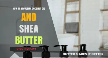 Mastering the Art of Emulsifying Coconut Oil and Shea Butter