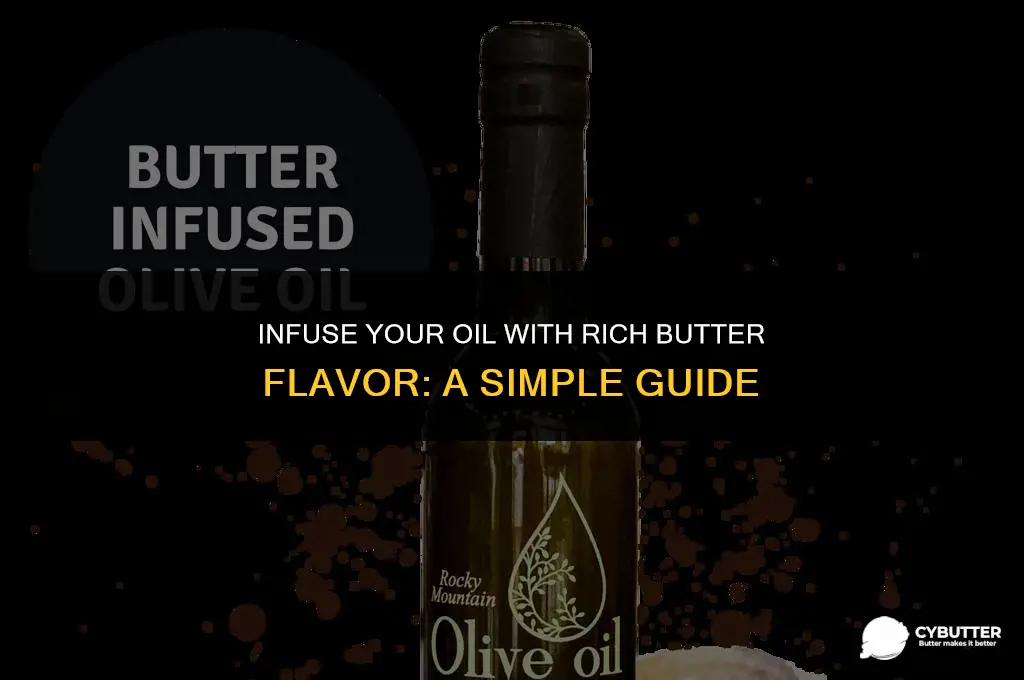 how to flavor oil like butter