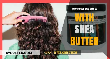 Achieve Perfect 360 Waves Using Shea Butter: A Complete Guide
