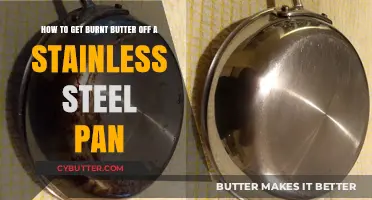 Effortless Tips to Remove Burnt Butter from Stainless Steel Pans