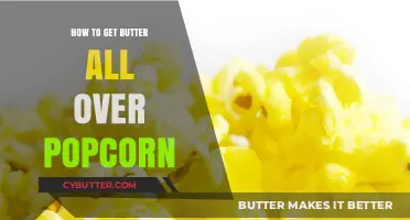 Master the Art of Evenly Coating Popcorn with Melted Butter