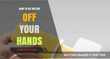 Quick Tips to Remove Butter from Your Hands Easily