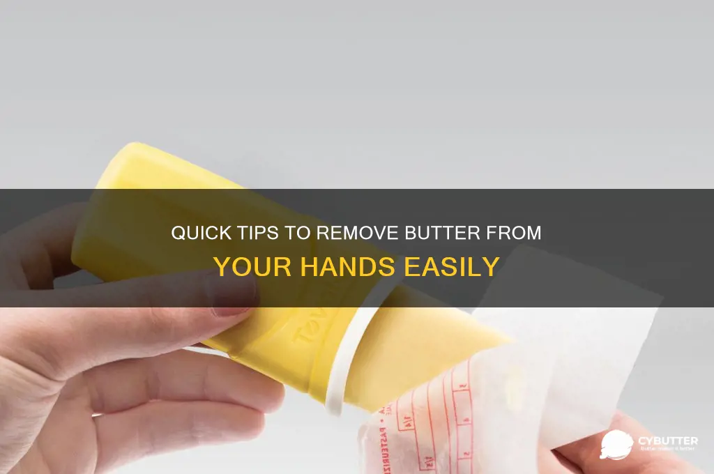 how to get butter off your hands
