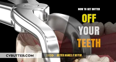 Quick Tips to Remove Butter from Teeth Effortlessly and Fast