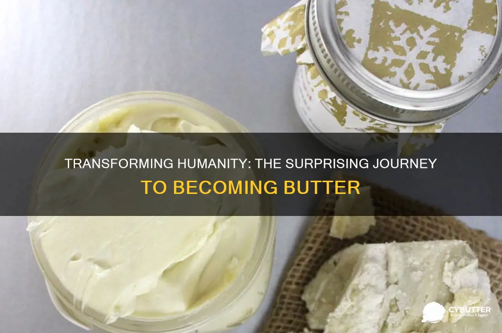 how to get butter once human