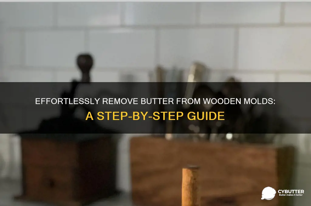 how to get butter out of a wooden mold
