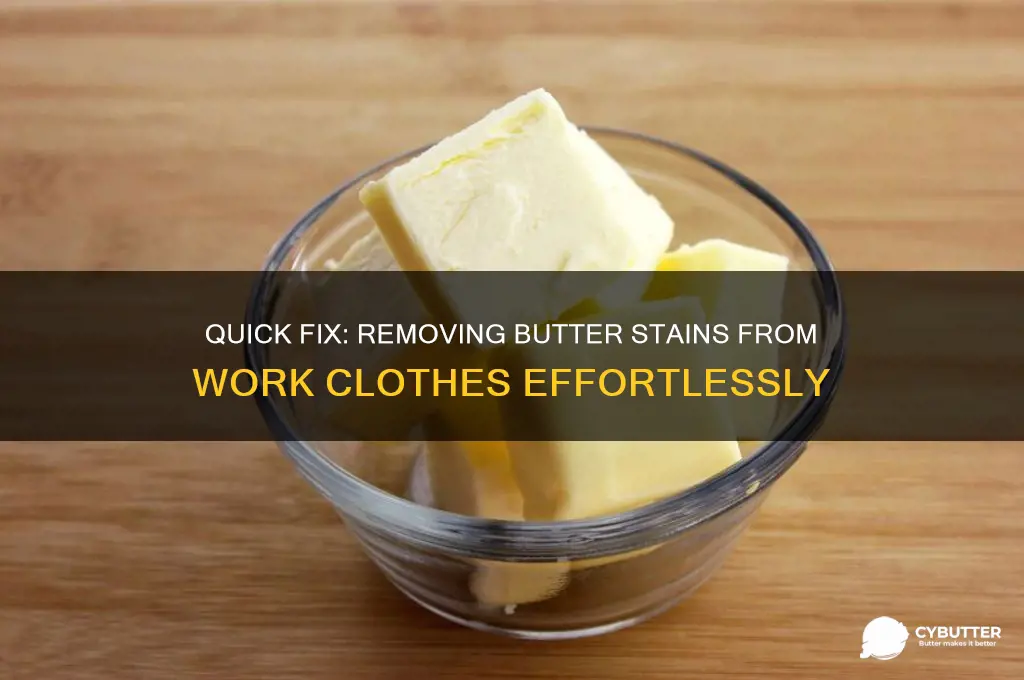how to get butter out of clothes at work