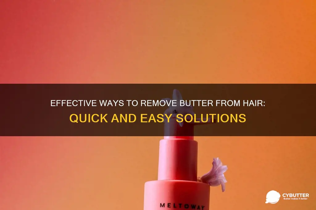 how to get butter out of hair