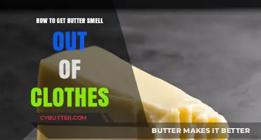 Effective Tips to Remove Butter Smell from Clothes Easily