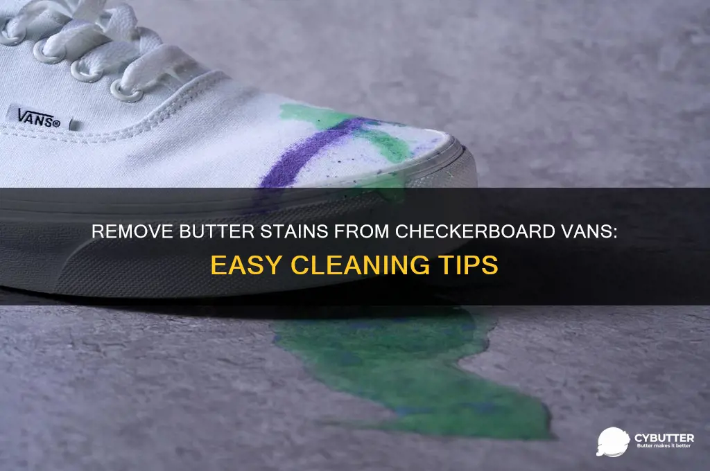 how to get butter stains out of checkerboard vans
