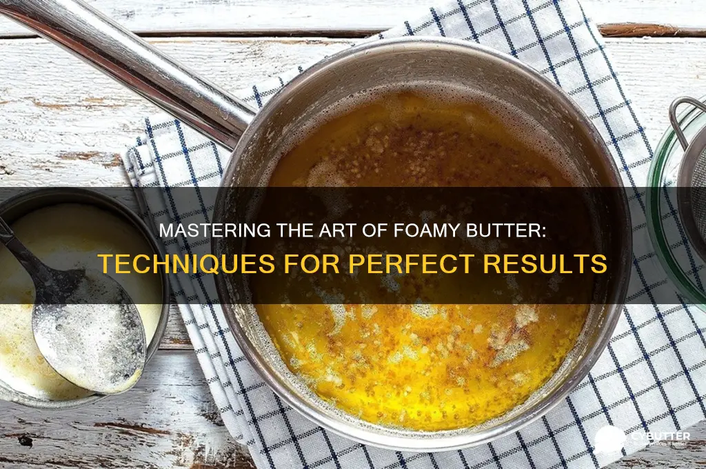 how to get butter to foam