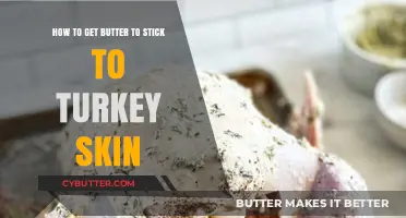 Perfectly Crispy Turkey: Tips for Getting Butter to Stick to Skin