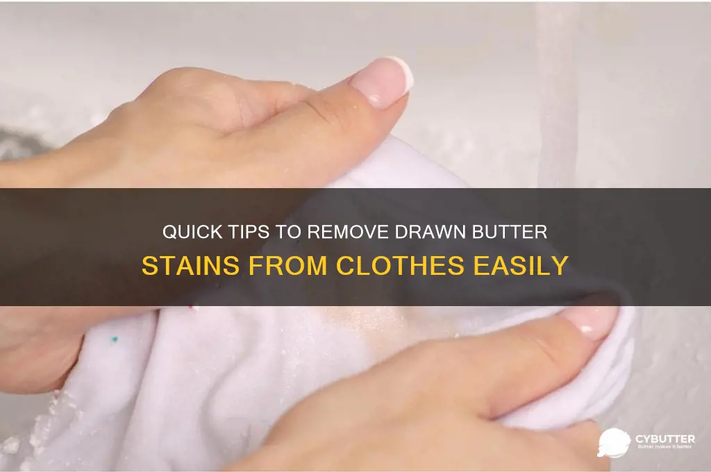 how to get drawn butter out of clothes