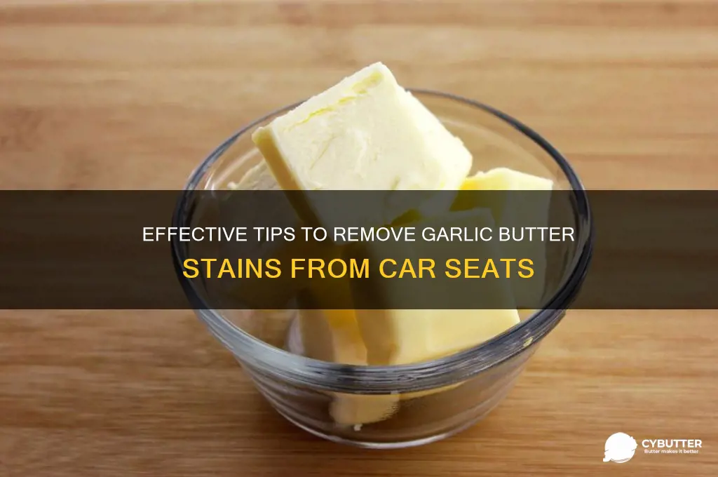 how to get garlic butter out of car seat
