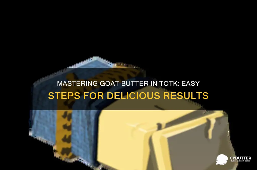 how to get goat butter totk