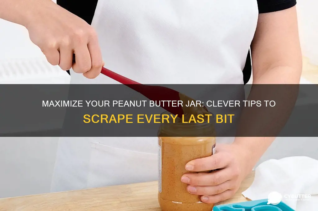 how to get last of peanut butter out of jar