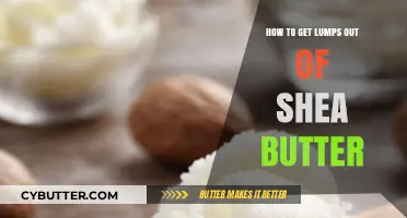 Smooth Shea Butter Secrets: Removing Lumps for Perfect Texture