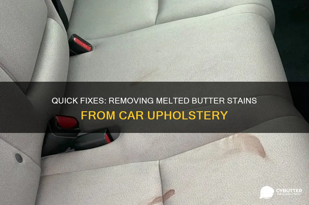 how to get melted butter out of car upholstery