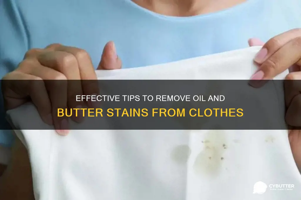 how to get oil and butter stains out of clothes