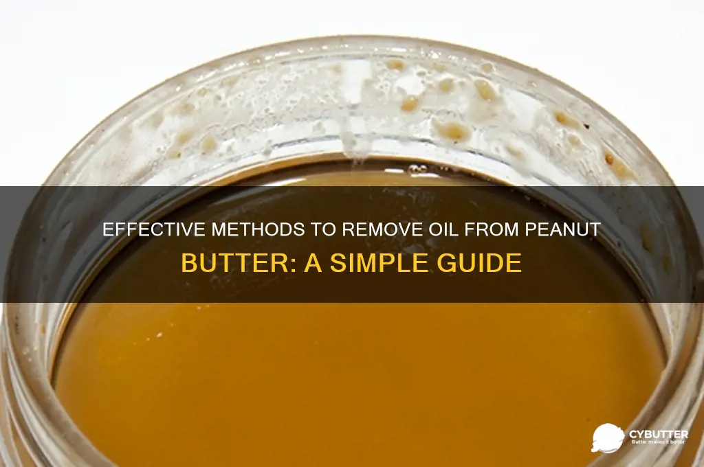 how to get oil out of peanut butter