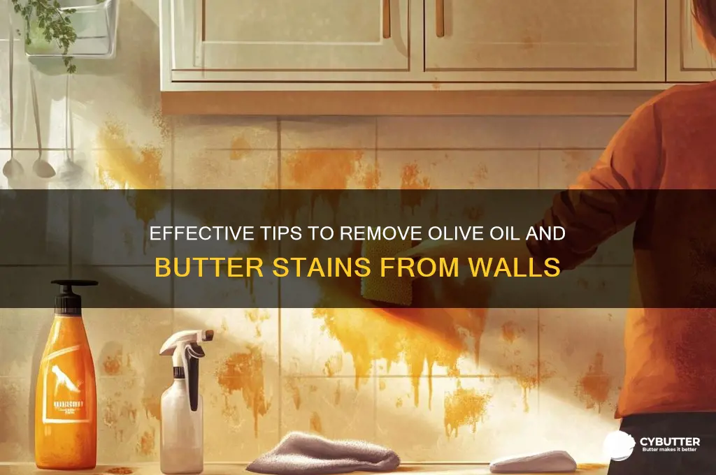 how to get olive oil and butter off wall