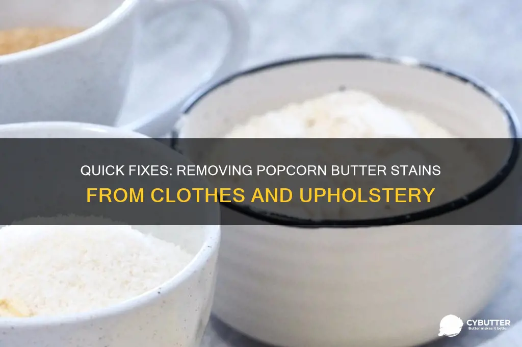 how to get out popcorn butter stains