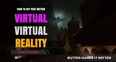 Mastering Virtual Reality: Overcoming Butter VR Challenges and Advancing Skills